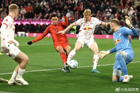 米乐m6-莱比锡红牛前锋状态火爆，成为关键进球功臣